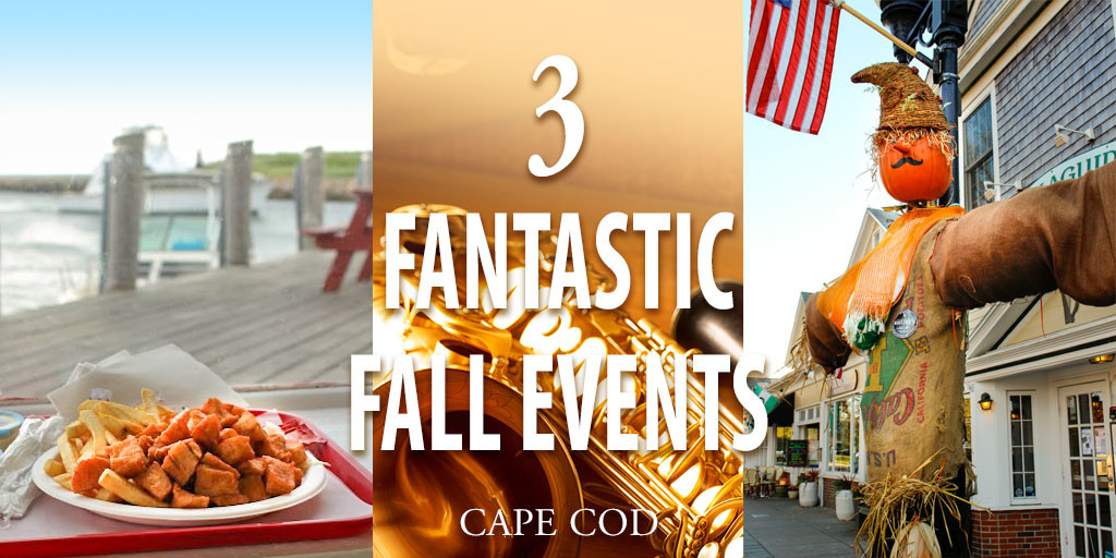 3 Fantastic Cape Events this Fall in Falmouth, Cape Cod.